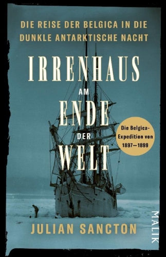 Buchcover und Innenansicht für das Buch: Madhouse at the End of the Earth. The Belgica's Journey into the Dark Antarctic Night