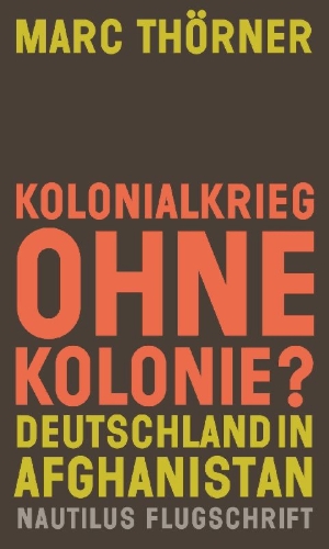 Buchcover und Innenansicht für das Buch: Kolonialkrieg ohne Kolonie? Deutschland in Afghanistan