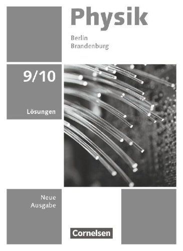 Buchcover und Innenansicht für das Buch: Physik 9./10. Schuljahr - Neue Ausgabe - Berlin/Brandenburg 2025 - Lösungen zum Schulbuch