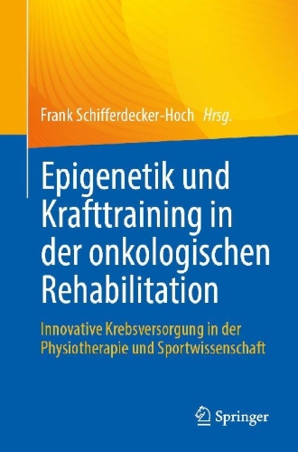 Buchcover und Innenansicht für das Buch: Epigenetik und Krafttraining in der onkologischen Rehabilitation