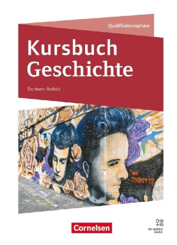 Buchcover und Innenansicht für das Buch: Kursbuch Geschichte - Sachsen-Anhalt - Ausgabe 2026 - 11./12. Schuljahr