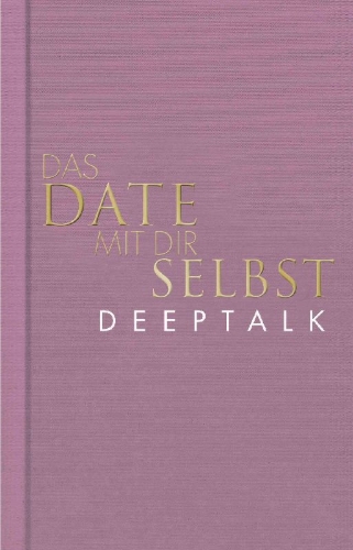 Buchcover und Innenansicht für das Buch: Das Date mit dir selbst - Deeptalk