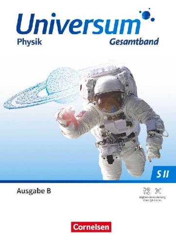 Buchcover und Innenansicht für das Buch: Universum Physik Sekundarstufe II - Gymnasium - Ausgabe B ab 2025 - Gesamtband - Schulbuch