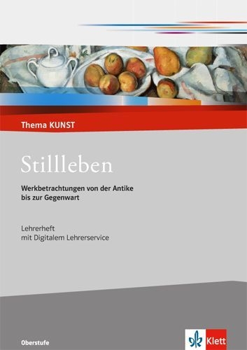 Buchcover und Innenansicht für das Buch: Stillleben. Werkbetrachtungen von der Antike bis zur Gegenwart