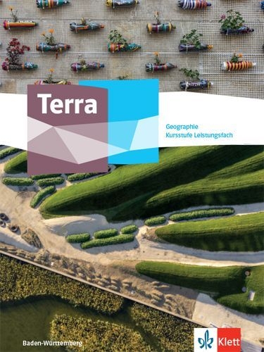 Buchcover und Innenansicht für das Buch: Terra Geographie Kursstufe Leistungsfach. Schulbuch Klasse 11/12 (G8). Ausgabe Baden-Württemberg Gymnasium