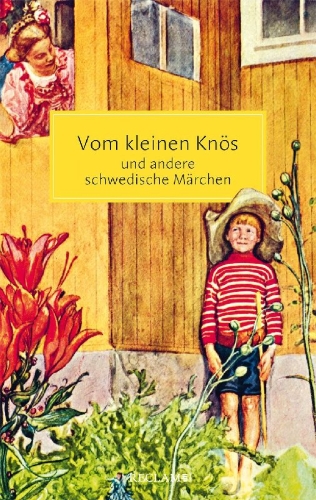 Buchcover und Innenansicht für das Buch: Vom kleinen Knös und andere schwedische Märchen