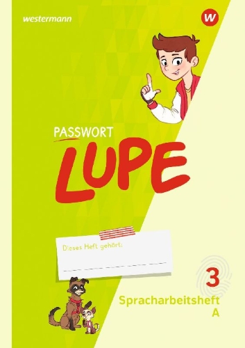 Buchcover und Innenansicht für das Buch: PASSWORT LUPE. Spracharbeitsheft 3 A und B