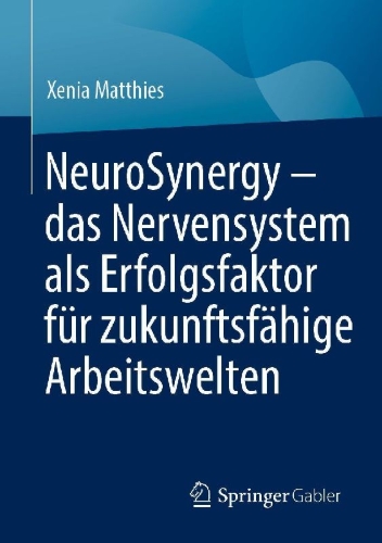 Buchcover und Innenansicht für das Buch: NeuroSynergy - das Nervensystem als Erfolgsfaktor für zukunftsfähige Arbeitswelten