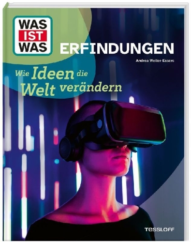 Buchcover und Innenansicht für das Buch: WAS IST WAS Erfindungen. Wie Ideen die Welt verändern