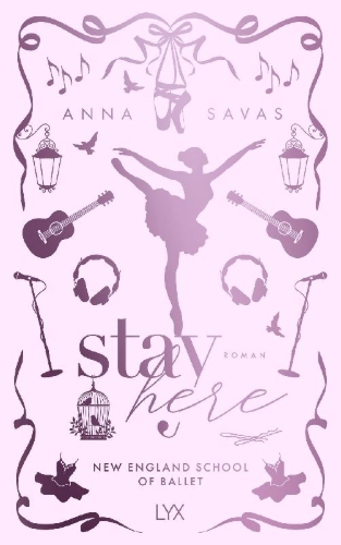 Buchcover und Innenansicht für das Buch: Stay Here - New England School of Ballet: Special Edition
