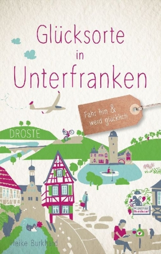 Buchcover und Innenansicht für das Buch: Glücksorte in Unterfranken