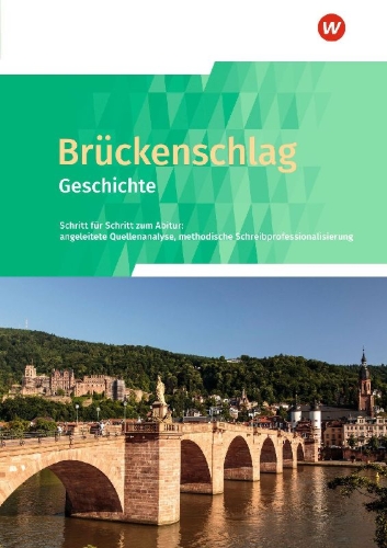 Buchcover und Innenansicht für das Buch: Brückenschlag Geschichte - Schritt für Schritt zum Abitur - Schulbuch