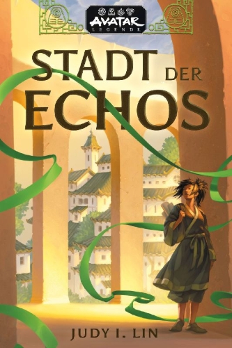 Buchcover und Innenansicht für das Buch: Avatar - Der Herr der Elemente: Stadt der Echos (Avatar-Legenden 1)