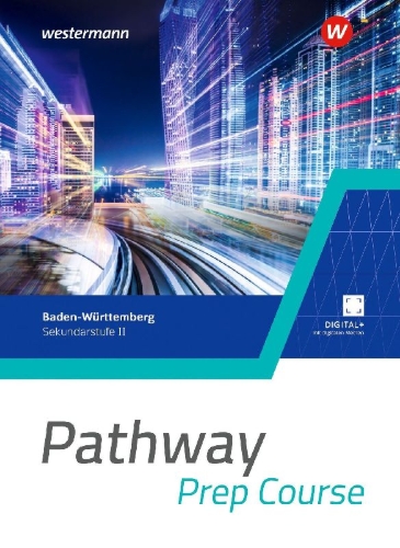 Buchcover und Innenansicht für das Buch: Pathway Prep Course. Schulbuch. Einführungsphase. Für Baden-Württemberg
