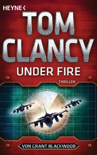 Buchcover und Innenansicht für das Buch: Under Fire (A Jack Ryan Jr. Novel) - Autor: Grant Blackwood