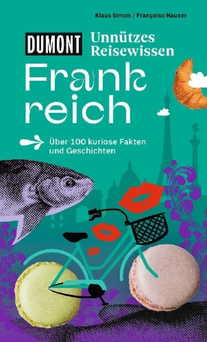 Buchcover und Innenansicht für das Buch: DUMONTs Unnützes Reisewissen Frankreich