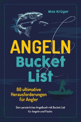 Buchcover und Innenansicht für das Buch: Angeln Bucket List