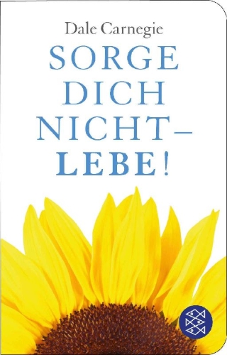 Buchcover und Innenansicht für das Buch: How to Stop Worrying and Start Living
