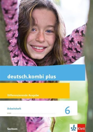 Buchcover und Innenansicht für das Buch: deutsch.kombi plus 6. Arbeitsheft mit Lösungen Klasse 6. Differenzierende Ausgabe Sachsen Oberschule