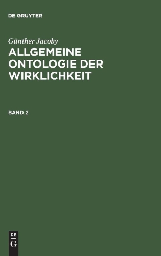 Buchcover und Innenansicht für das Buch: Günther Jacoby: Allgemeine Ontologie der Wirklichkeit. Band 2