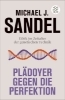 Buchcover und Innenansicht für das Buch: The Case Against Perfection. Ethics in the Age of Genetic Engineering
