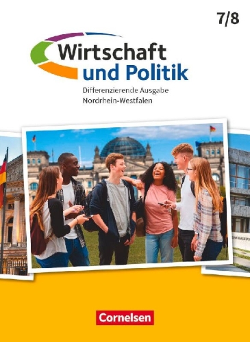 Buchcover und Innenansicht für das Buch: Wirtschaft und Politik 7./8. Schuljahr. Nordrhein-Westfalen - Schülerbuch
