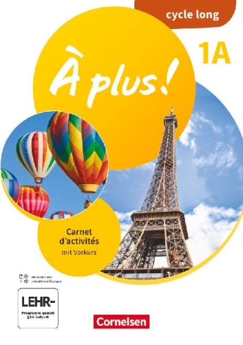Buchcover und Innenansicht für das Buch: À plus ! Ausgabe 2020 - Band 1 - Lernjahr 1 - 1A cycle long - Carnet d'activités - Mit Audios und interaktiven Übungen und Vorkurs "C'est parti!" als Einleger