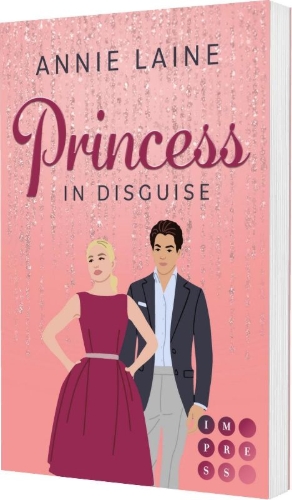 Buchcover und Innenansicht für das Buch: Princess in Disguise (Royally in Love 1)