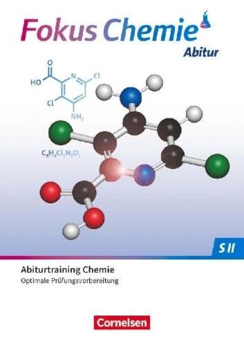 Buchcover und Innenansicht für das Buch: Fokus Chemie Sekundarstufe II Gymnasiale Oberstufe. Prüfungstraining - Abiturtraining