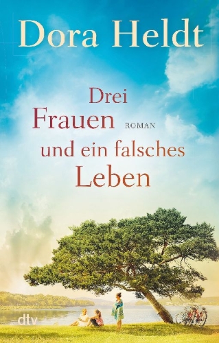 Buchcover und Innenansicht für das Buch: Drei Frauen und ein falsches Leben