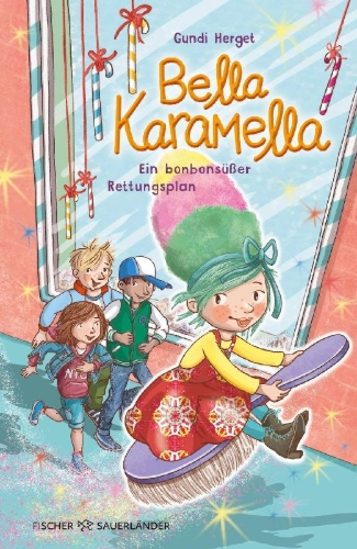 Buchcover und Innenansicht für das Buch: Bella Karamella - Ein bonbonsüßer Rettungsplan