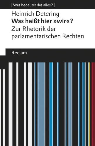Buchcover und Innenansicht für das Buch: Was heißt hier 'wir'? Zur Rhetorik der parlamentarischen Rechten