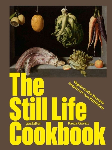 Buchcover und Innenansicht für das Buch: The Still Life Cookbook (DE)