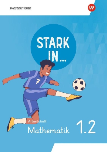 Buchcover und Innenansicht für das Buch: Stark in ... Mathematik - Arbeitsheft 1.2