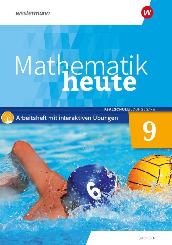 Buchcover und Innenansicht für das Buch: Mathematik heute 9. Arbeitsheft mit interaktiven Übungen. Realschulbildungsgang. Für Sachsen