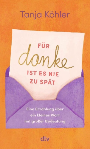 Buchcover und Innenansicht für das Buch: Für DANKE ist es nie zu spät
