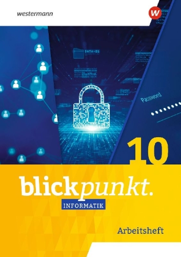 Buchcover und Innenansicht für das Buch: Blickpunkt Informatik. 10. Arbeitsheft. Ausgabe für Sachsen