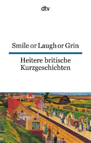 Buchcover und Innenansicht für das Buch: Heitere britische Kurzgeschichte / Smile or Laugh or Grin
