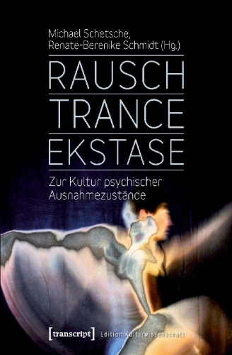 Buchcover und Innenansicht für das Buch: Rausch - Trance - Ekstase