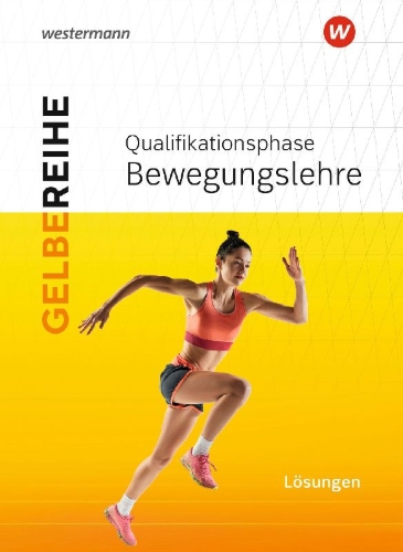 Buchcover und Innenansicht für das Buch: Sport SII Qualifikationsphase. Lösungen 1 Bewegungslehre