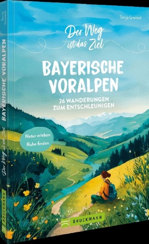 Buchcover und Innenansicht für das Buch: Der Weg ist das Ziel Bayerische Voralpen