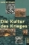 Buchcover und Innenansicht für das Buch: Die Kultur des Krieges