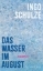 Buchcover und Innenansicht für das Buch: Das Wasser im August
