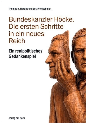 Buchcover und Innenansicht für das Buch: Bundeskanzler Höcke. Die ersten Schritte in ein neues Reich