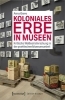 Buchcover und Innenansicht für das Buch: Koloniales Erbe in Museen