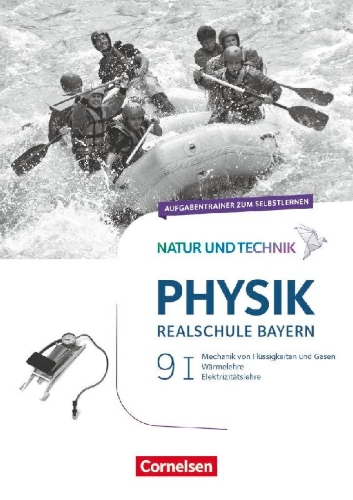 Buchcover und Innenansicht für das Buch: Natur und Technik - Physik Band 9: Wahlpflichtfächergruppe I - Realschule Bayern - Aufgabentrainer