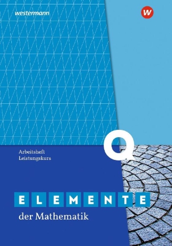 Buchcover und Innenansicht für das Buch: Elemente der Mathematik SII - Ausgabe 2020 für Nordrhein-Westfalen. Qualifikationsphase Leistungskurs: Arbeitsheft mit Lösungen