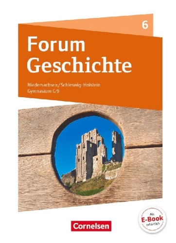 Buchcover und Innenansicht für das Buch: Forum Geschichte 6. Schuljahr - Vom Mittelalter bis zum Aufbruch in die Neuzeit - Gymnasium Niedersachsen