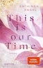Buchcover und Innenansicht für das Buch: This is Our Time