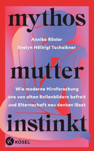 Buchcover und Innenansicht für das Buch: Mythos Mutterinstinkt